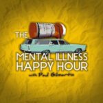 Mental Illness Happy Hour Podcast